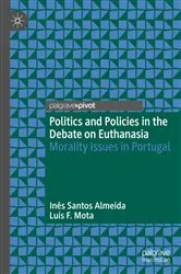 Book cover of Politics and Policies in the Debate on Euthanasia by Inês Santos Almeida