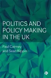 Book cover of Politics and Policy Making in the UK by Paul Cairney