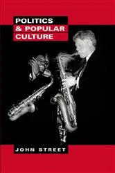 Book cover of Politics and Popular Culture by John Street