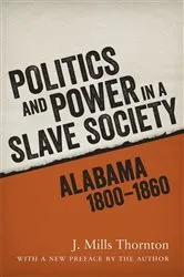 Book cover of Politics and Power in a Slave Society by Unknown