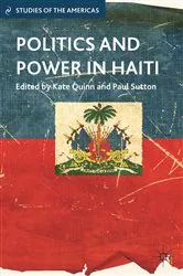 Book cover of Politics and Power in Haiti by K. Quinn