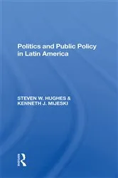 Book cover of Politics And Public Policy In Latin America by Steven W Hughes