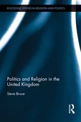 Book cover of Politics and Religion in the United Kingdom by Steve Bruce