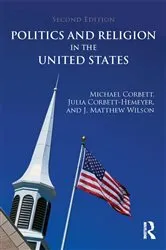 Book cover of Politics and Religion in the United States (2nd ed.) by Michael Corbett