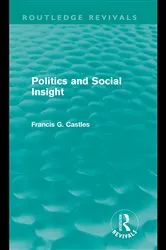 Book cover of Politics and Social Insight (Routledge Revivals) by Francis Castles