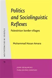 Book cover of Politics and Sociolinguistic Reflexes by Muhammad Hasan Amara