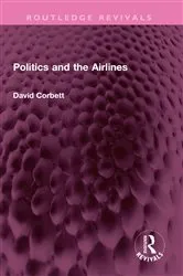 Book cover of Politics and the Airlines by David Corbett