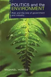 Book cover of Politics and the Environment by Michael Howes