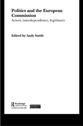 Book cover of Politics and the European Commission by Andy Smith