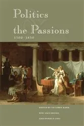 Book cover of Politics and the Passions, 1500-1850 by Victoria Kahn