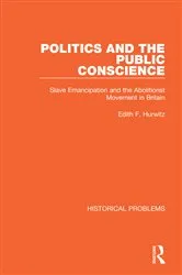 Book cover of Politics and the Public Conscience by Edith F. Hurwitz