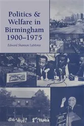 Book cover of Politics and Welfare in Birmingham, 1900–1975 by Unknown