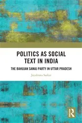 Book cover of Politics as Social Text in India by Jayabrata Sarkar