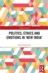 Book cover of Politics, Ethics and Emotions in ‘New India’ by Ajay Gudavarthy