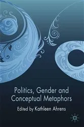 Book cover of Politics, Gender and Conceptual Metaphors by Unknown