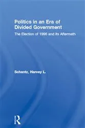 Book cover of Politics in an Era of Divided Government by Harvey L. Schantz