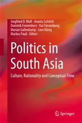 Book cover of Politics in South Asia by Siegfried O. Wolf