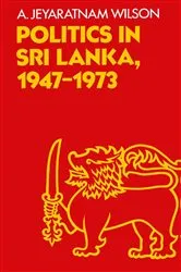 Book cover of Politics in Sri Lanka, the Republic of Ceylon by A.Jeyaratnam Wilson