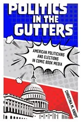 Book cover of Politics in the Gutters by Christina M. Knopf