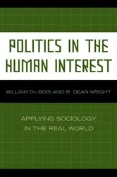 Book cover of Politics in the Human Interest by William Du Bois
