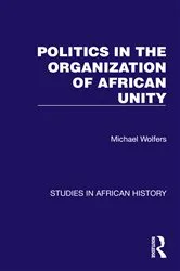 Book cover of Politics in the Organization of African Unity by Michael Wolfers