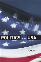 Book cover of Politics in the USA (6th ed.) by M.J.C. Vile