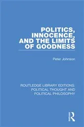 Book cover of Politics, Innocence, and the Limits of Goodness by Peter Johnson