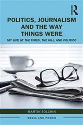 Book cover of Politics, Journalism, and The Way Things Were by Unknown