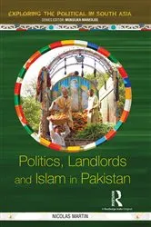 Book cover of Politics, Landlords and Islam in Pakistan by Nicolas Martin