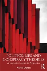 Book cover of Politics, Lies and Conspiracy Theories by Marcel Danesi