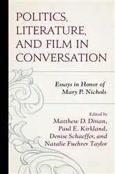Book cover of Politics, Literature, and Film in Conversation by Matthew D. Dinan