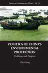 Book cover of Politics Of China's Environmental Protection: Problems And Progress by Unknown