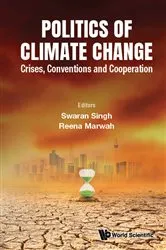 Book cover of Politics Of Climate Change: Crises, Conventions And Cooperation by Reena Marwah