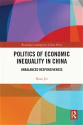 Book cover of Politics of Economic Inequality in China by Shuai Jin