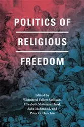 Book cover of Politics of Religious Freedom by Winnifred Fallers
