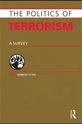 Book cover of Politics of Terrorism by Andrew T .H. Tan