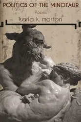 Book cover of Politics of the Minotaur by karla k. morton
