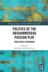 Book cover of Politics of the Oberammergau Passion Play by Jan Mohr