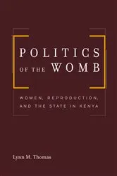 Book cover of Politics of the Womb by Lynn Thomas