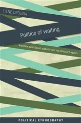 Book cover of Politics of waiting by Liene Ozolina