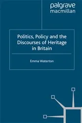 Book cover of Politics, Policy and the Discourses of Heritage in Britain by E. Waterton