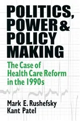 Book cover of Politics, Power and Policy Making by Mark E Rushefsky