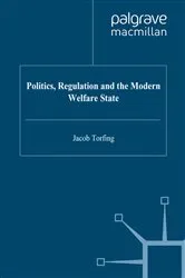 Book cover of Politics, Regulation and the Modern Welfare State by J. Torfing