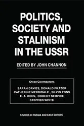 Book cover of Politics, Society and Stalinism in the USSR by John Channon
