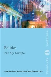 Book cover of Politics: The Key Concepts by Lisa Harrison