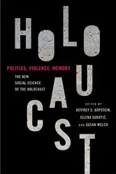 Book cover of Politics, Violence, Memory by Jeffrey S. Kopstein