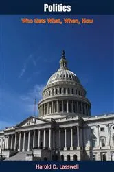 Book cover of Politics: Who Gets What, When, How by Unknown