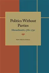 Book cover of Politics Without Parties by Van Beck Hall