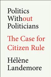 Book cover of Politics Without Politicians by Unknown