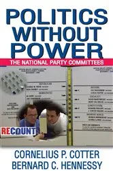 Book cover of Politics without Power by Bernard C. Hennessy